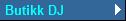 Butikk DJ